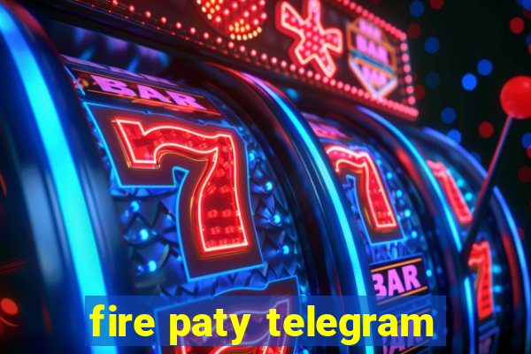 fire paty telegram